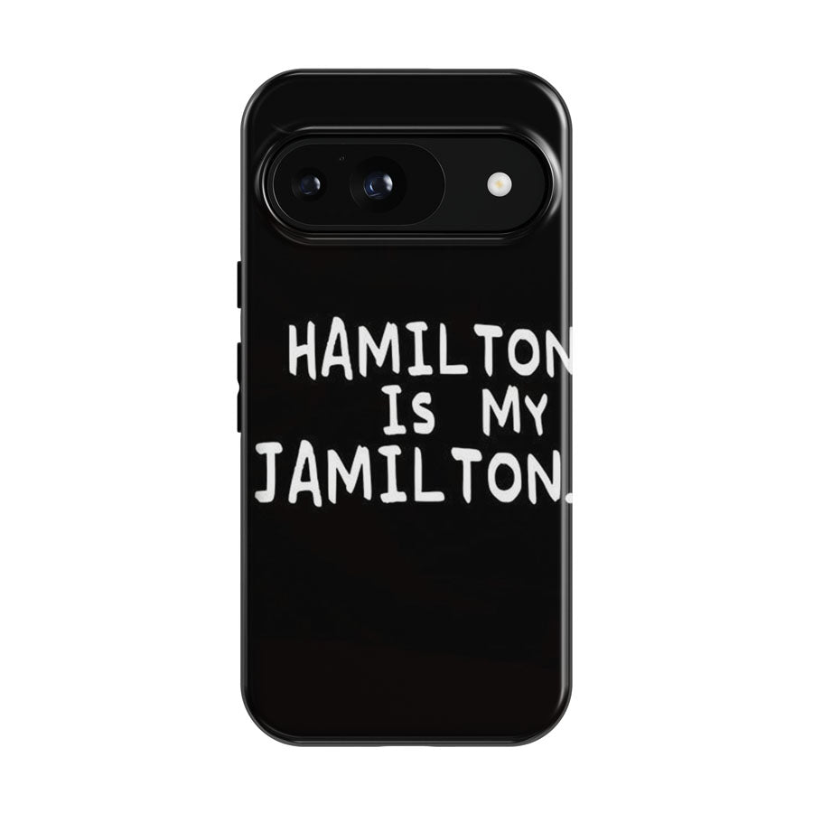 Hamilton Is My Jamilton Google Pixel 9 | 10 Pro Case