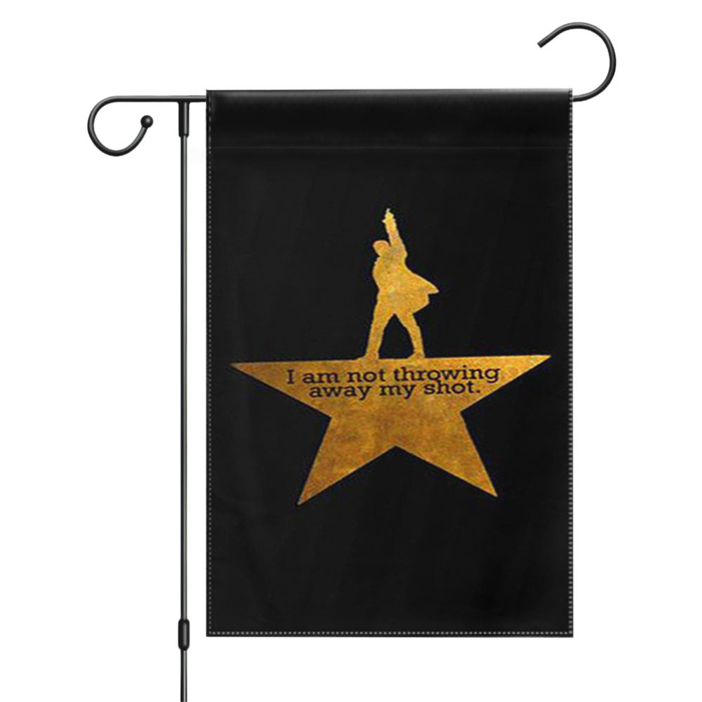 I Am Not Throwing Away My Shot Hamilton Garden Flags Yard Outdoor Lawn 12 X 18