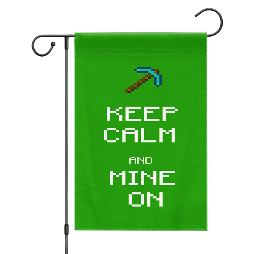 Keep Calm And Mine On Garden Flags Yard Outdoor Lawn 12 X 18