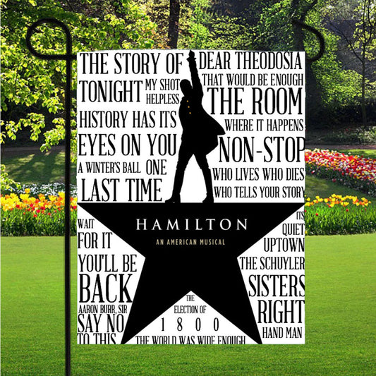 Hamilton Lyrics Garden Flag Outdoor Lawn 12 X 18 Inch