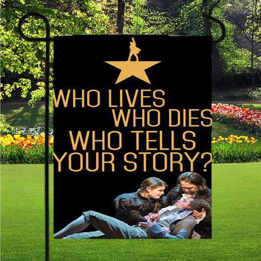 Hamilton The Musical Dies Garden Flag Outdoor Lawn 12 X 18 Inch
