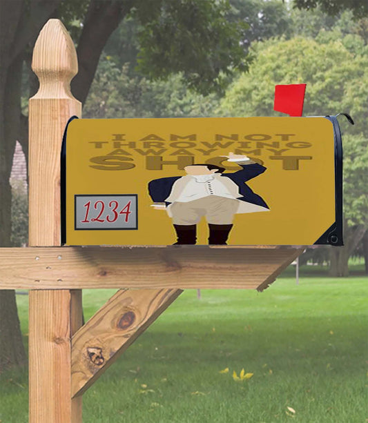 Hamilton I Am Not Throwing Away My Shot Mailbox Cover