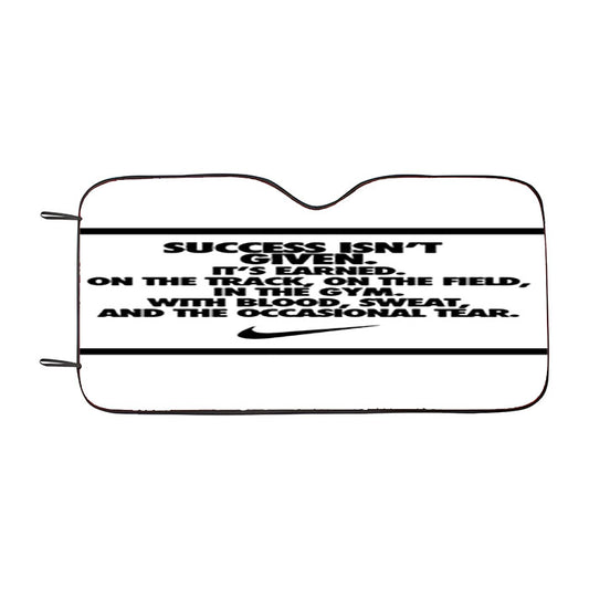 Success Isnt Given Nike Car Auto Sun Shade Windshield Cover