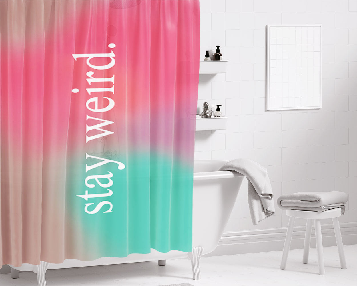 Stay Weird Pink And Green Ombre Bathroom Shower Curtain Fabric Waterproof | 66 X 72 Inch