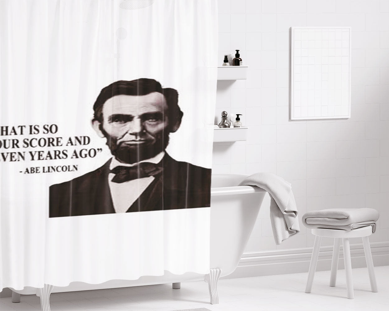 Abe Lincoln That Is So Bathroom Shower Curtain Fabric Waterproof | 66 X 72 Inch