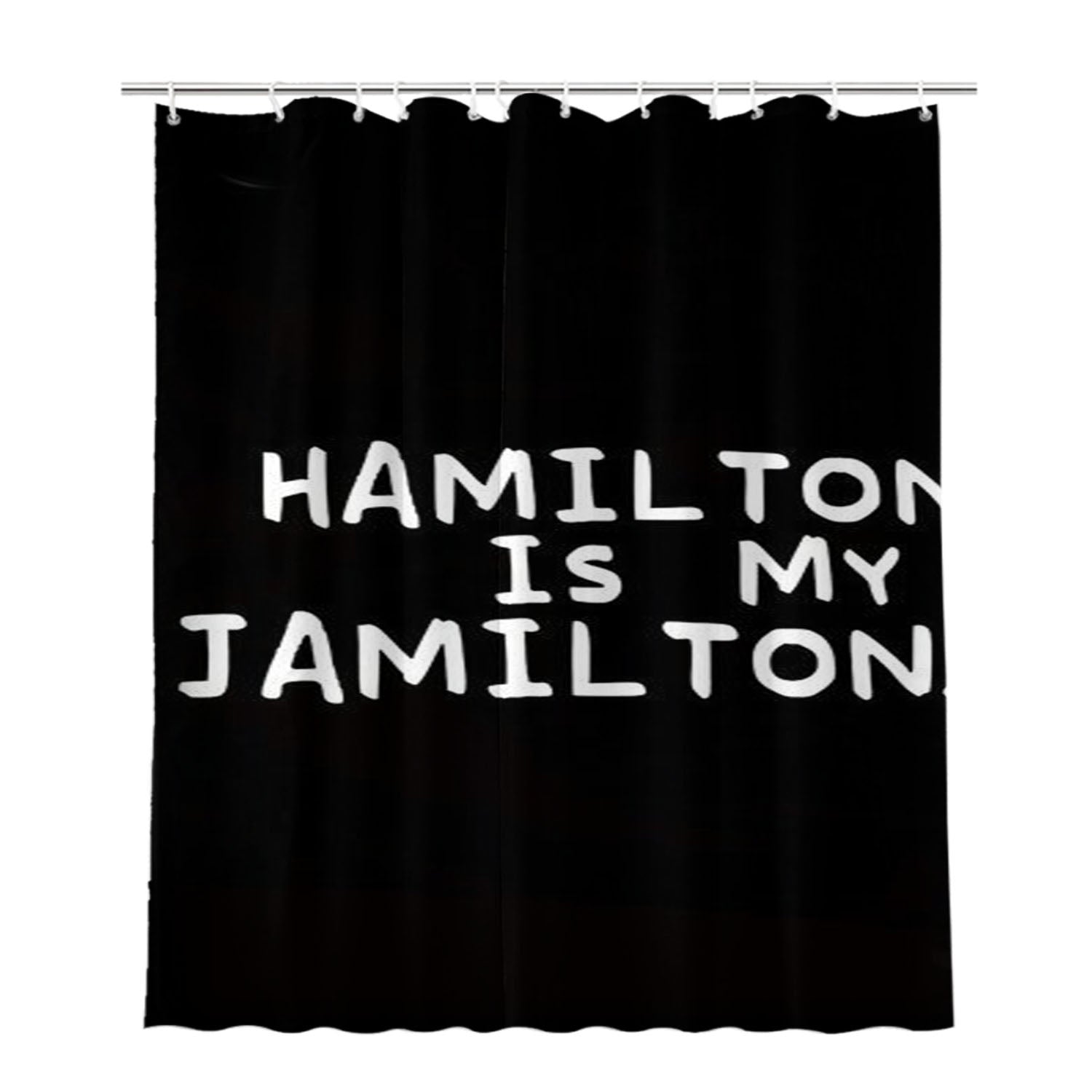 Hamilton Is My Jamilton Bathroom Shower Curtain Fabric Waterproof | 66 X 72 Inch
