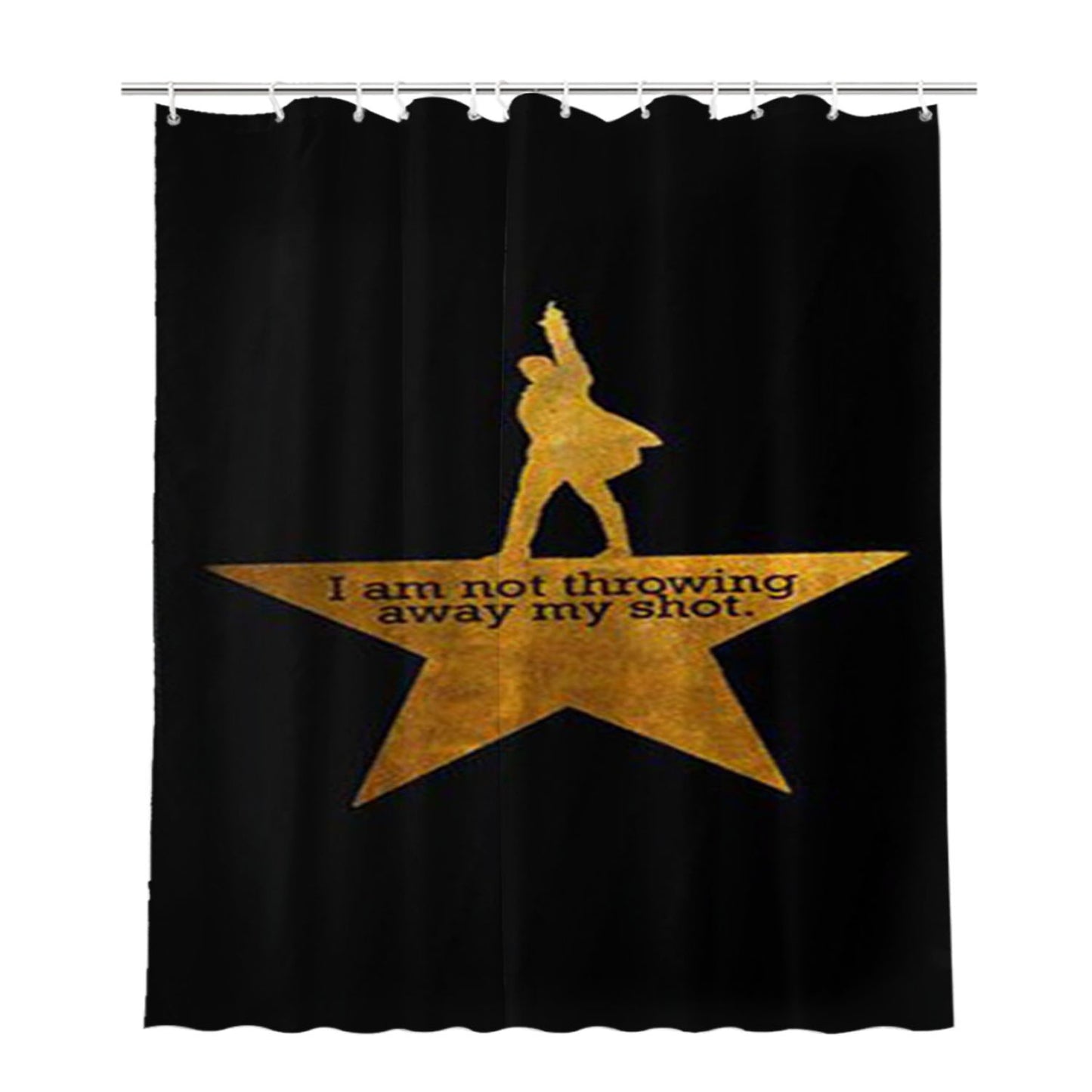 I Am Not Throwing Away My Shot Hamilton Bathroom Shower Curtain Fabric Waterproof | 66 X 72 Inch