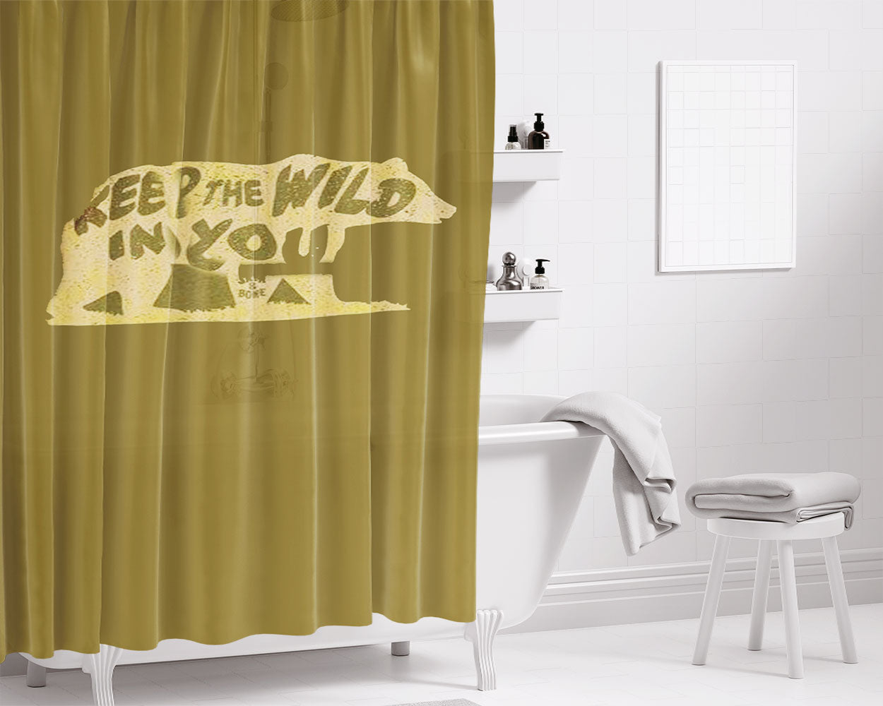 Keep The Wild In You Bathroom Shower Curtain Fabric Waterproof | 66 X 72 Inch
