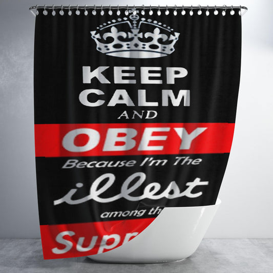 Keep Calm Obey Illest Among Supreme Bathroom Shower Curtain Fabric Waterproof | 66 X 72 Inch