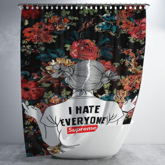 Supreme I Hate Everyone Bathroom Shower Curtain Fabric Waterproof | 66 X 72 Inch