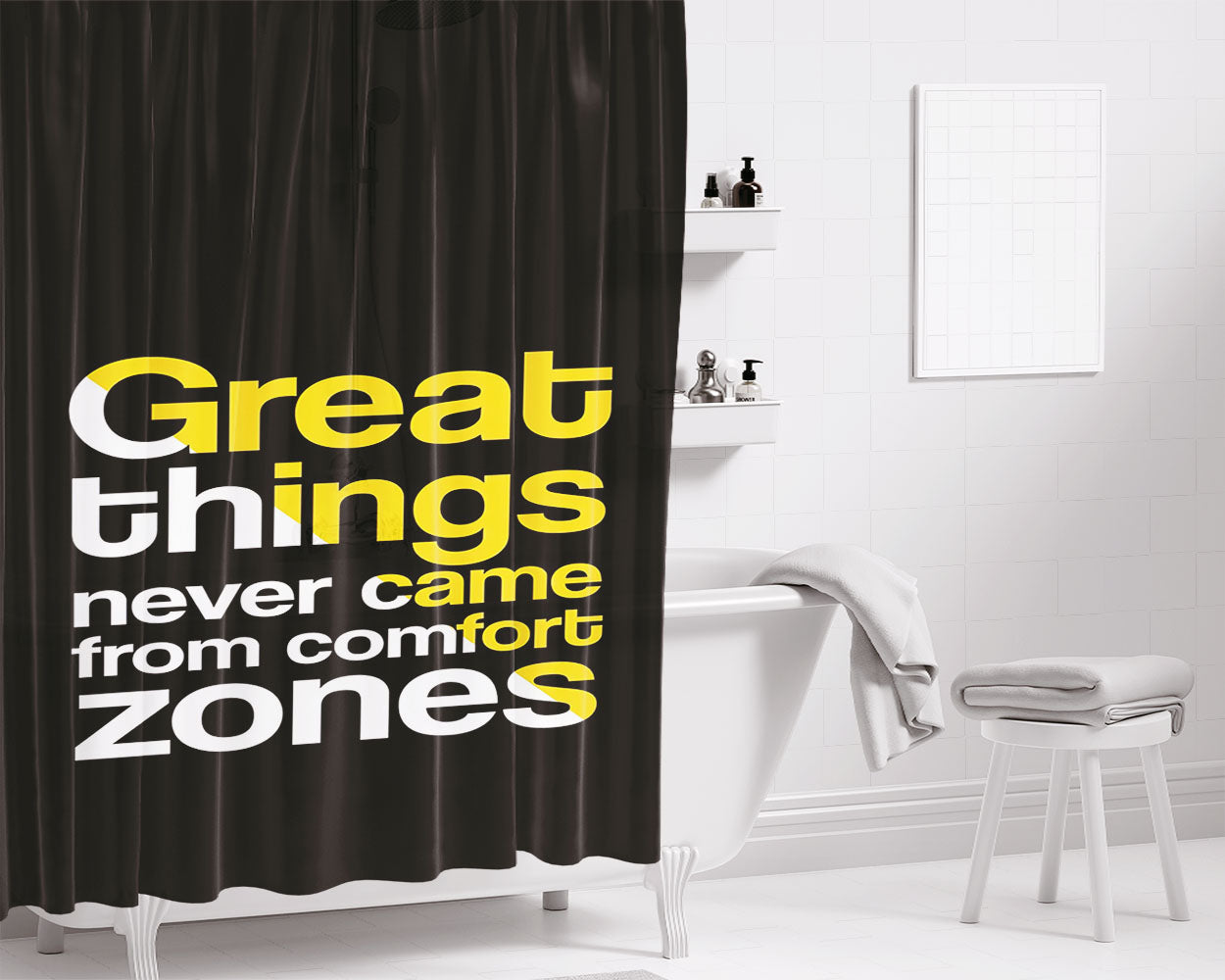 Great Thing Never Came From Comfort Zones Bathroom Shower Curtain Fabric Waterproof | 66 X 72 Inch