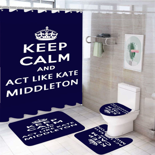 Keep Calm And Act Like Kate Middleton 4Pcs Bathroom Set Shower Curtain