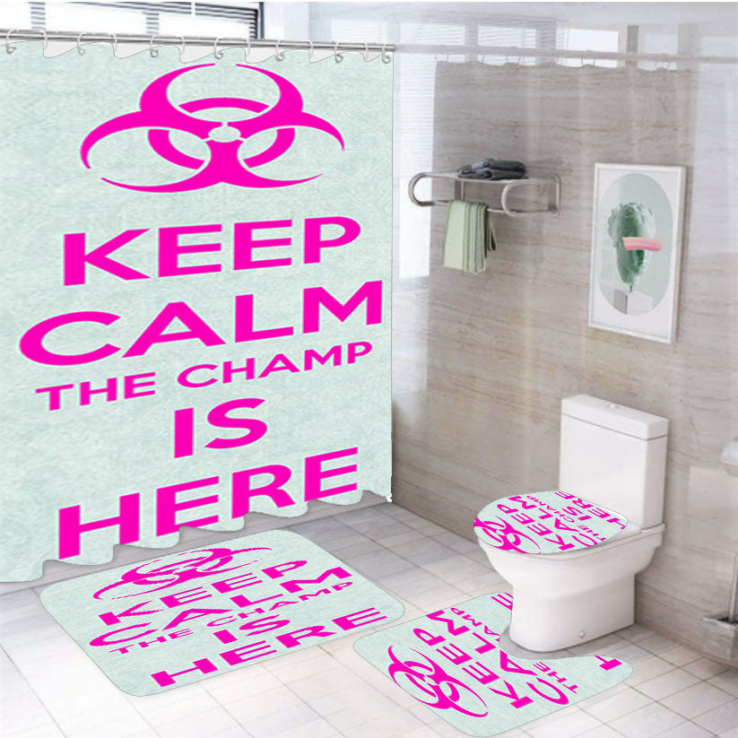 Keep Calm The Champ Is Here 4Pcs Bathroom Set Shower Curtain