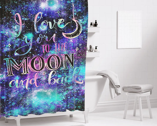 I Love You To The Moon And Back Galaxy Bathroom Shower Curtain Fabric Waterproof | 66 X 72 Inch