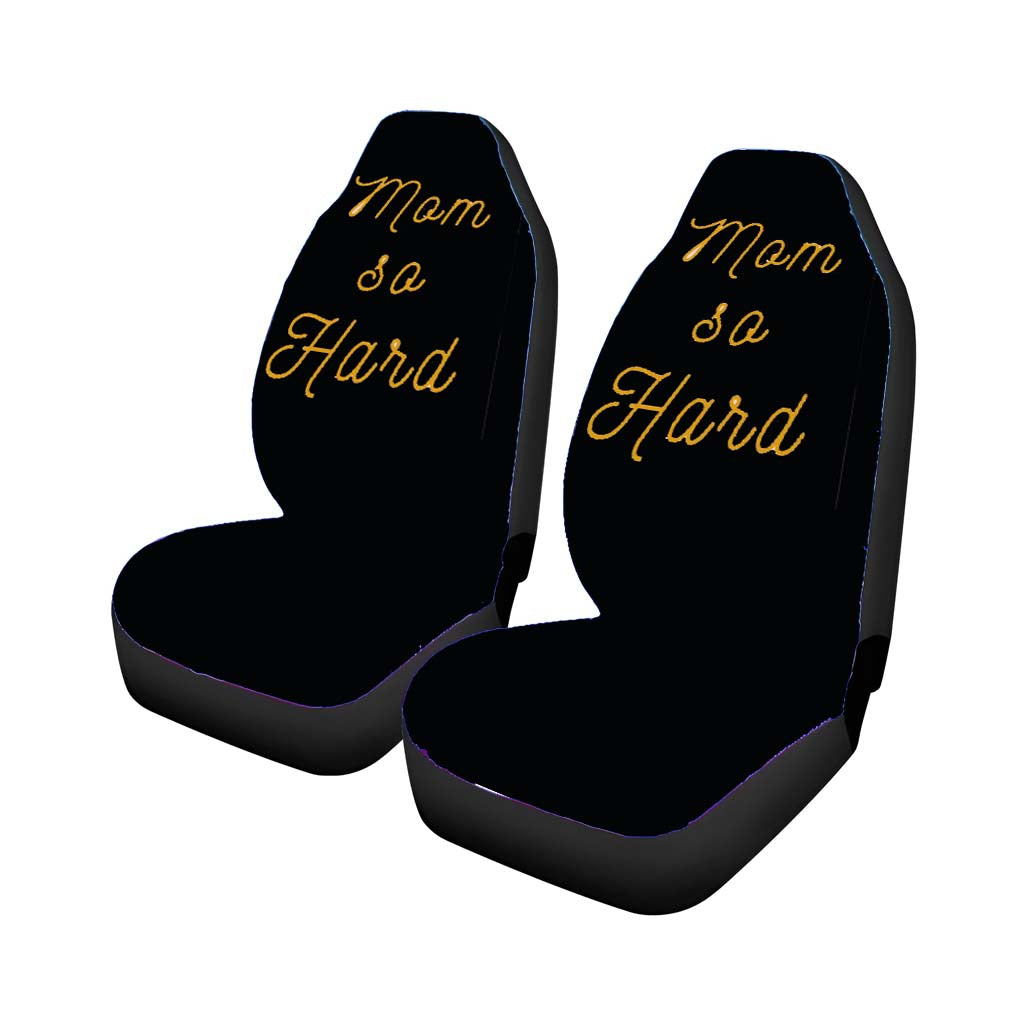 Mom So Hard Momlife Motherhood Momming Car Seat Covers