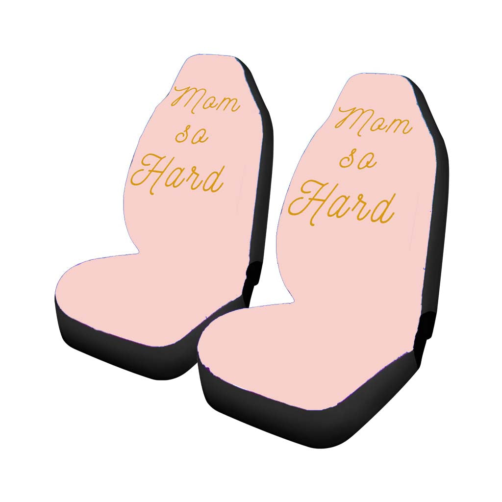 Mom So Hard Momlife Motherhood Momming Pink Car Seat Covers