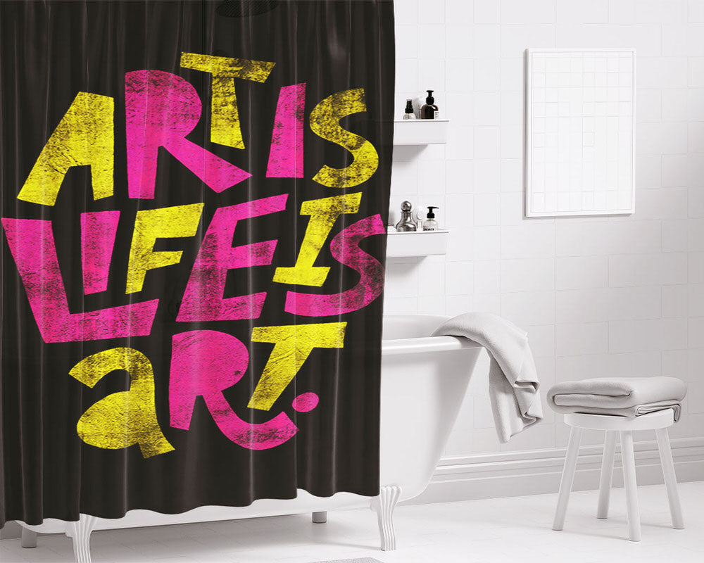 Art Is Life Is Art Bathroom Shower Curtain Fabric Waterproof | 66 X 72 Inch