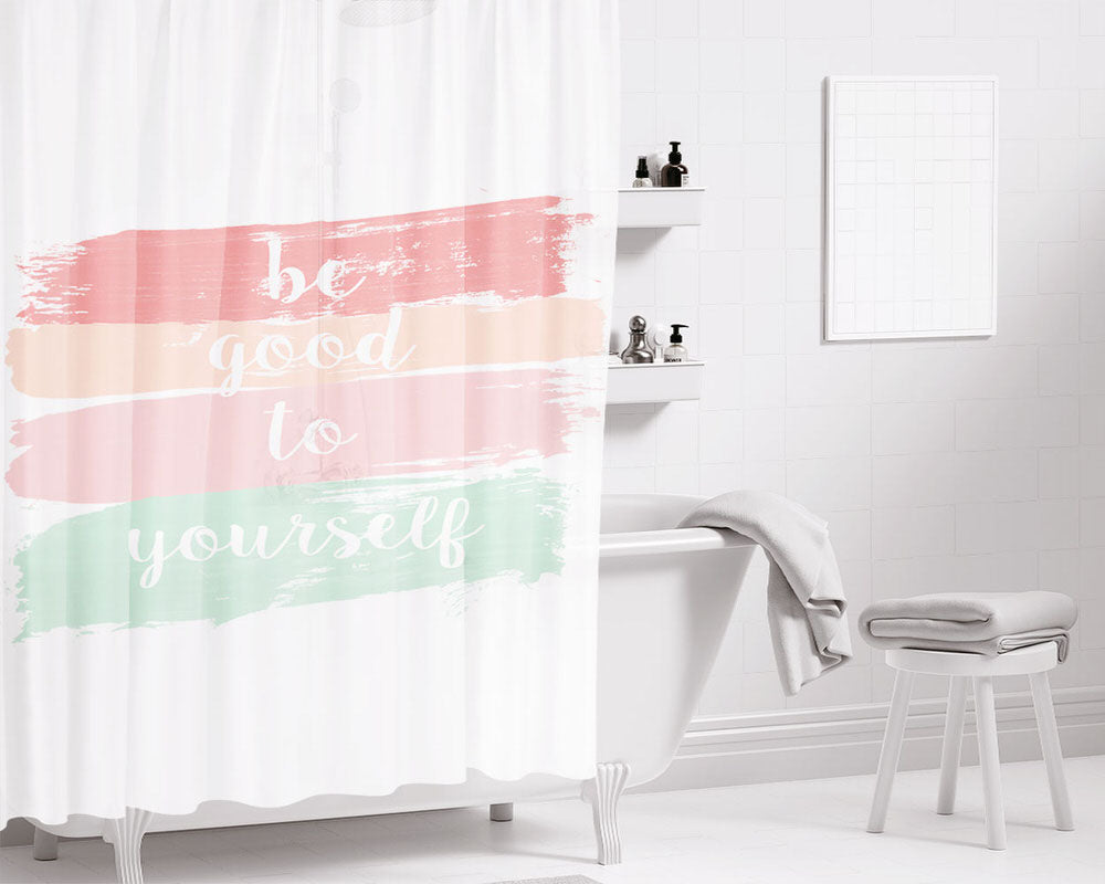 Be Good To Yourself Bathroom Shower Curtain Fabric Waterproof | 66 X 72 Inch