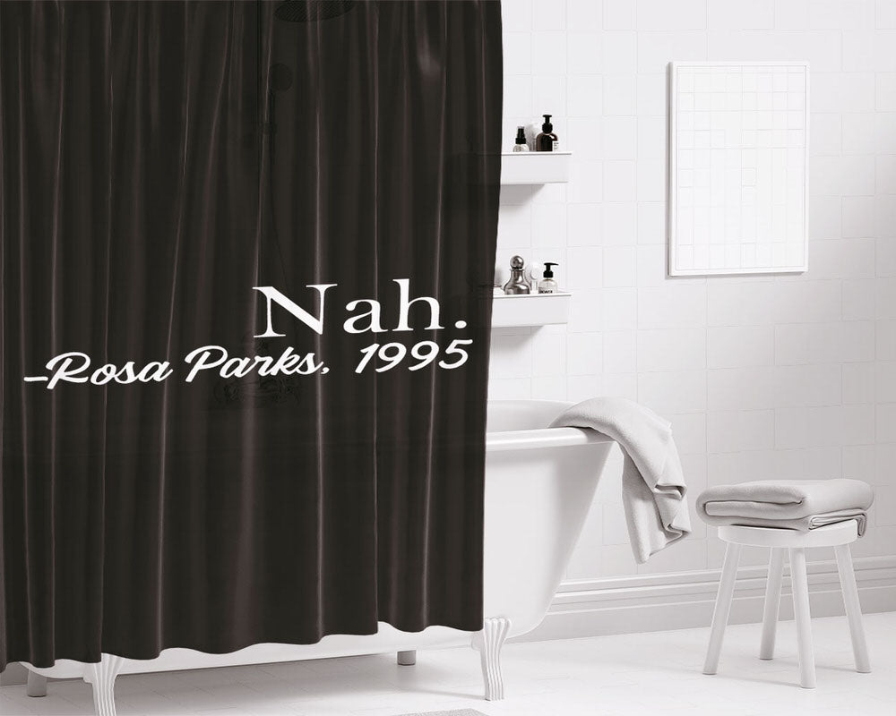 Black White Nah Rosa Parks 1995 Bathroom Shower Curtain Fabric Waterproof | 66 X 72 Inch