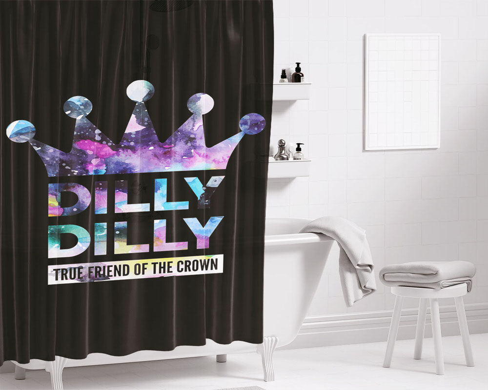 Dilly Dilly True Friend Bathroom Shower Curtain Fabric Waterproof | 66 X 72 Inch