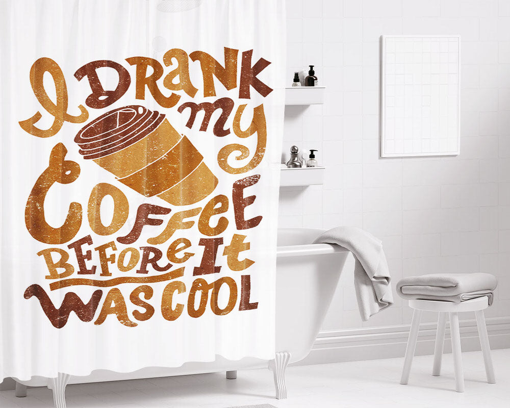 Drank My Coffee Bathroom Shower Curtain Fabric Waterproof | 66 X 72 Inch
