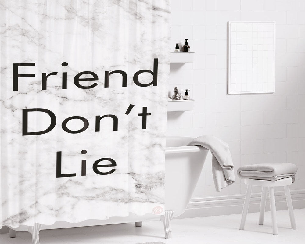 Friends Dont Lie Bathroom Shower Curtain Fabric Waterproof | 66 X 72 Inch