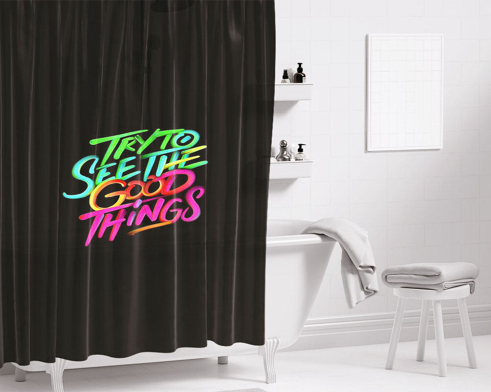 Try To See The Good Things Bathroom Shower Curtain Fabric Waterproof | 66 X 72 Inch
