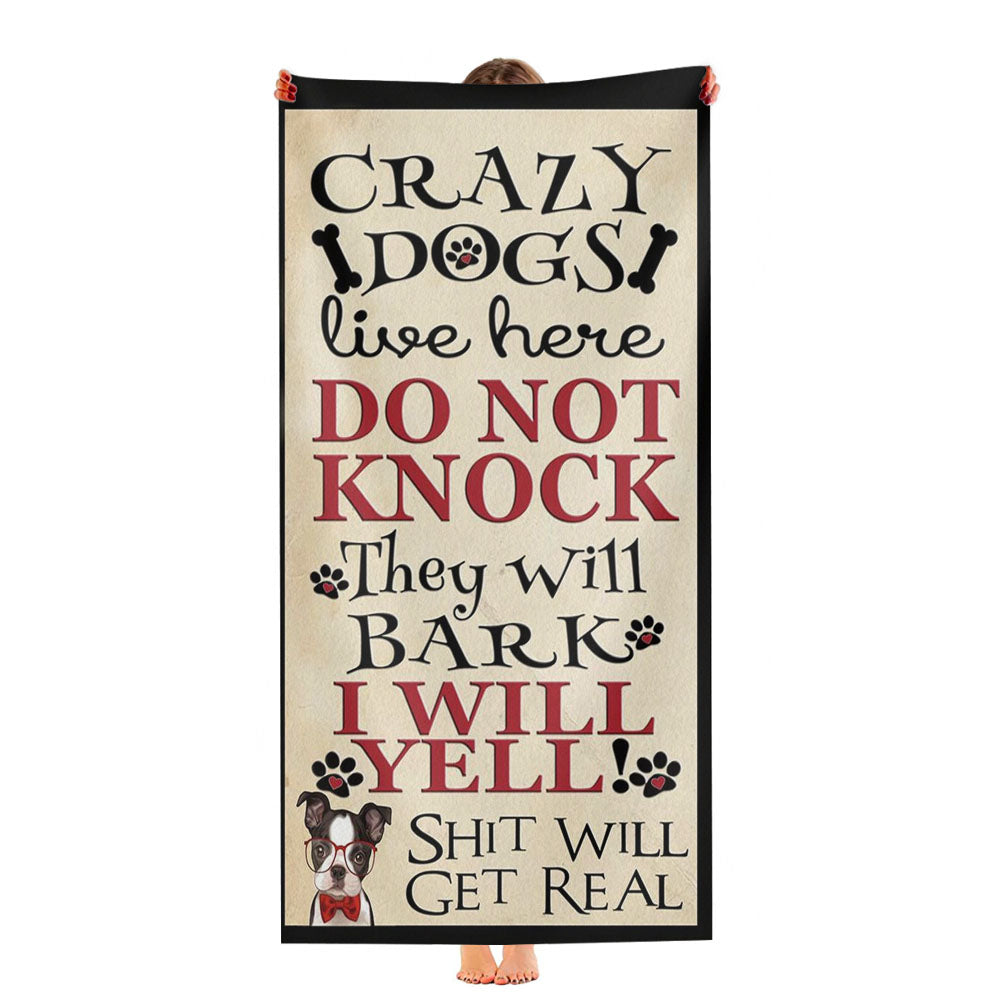 Crazy Dogs Live Here Ultra-Soft Luxury Bathroom Towels