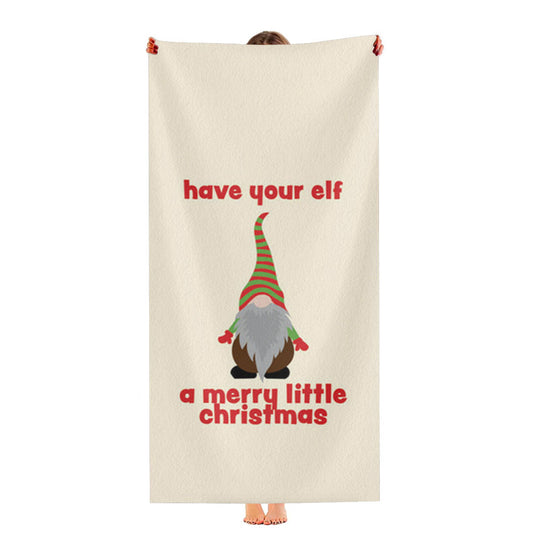 Have Your Elf A Merry Little Christmas Ultra-Soft Luxury Bathroom Towels