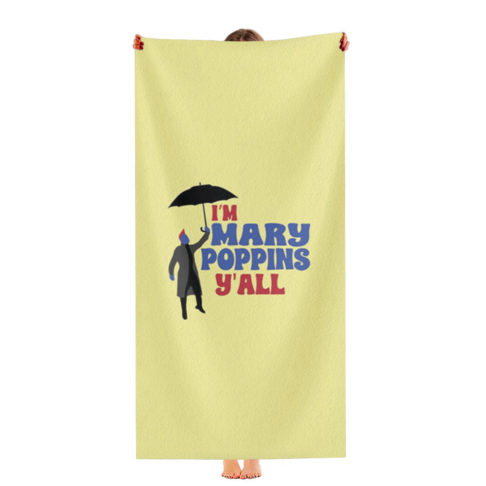 I'M Mary Poppins Y'All - Gotg Ultra-Soft Luxury Bathroom Towels
