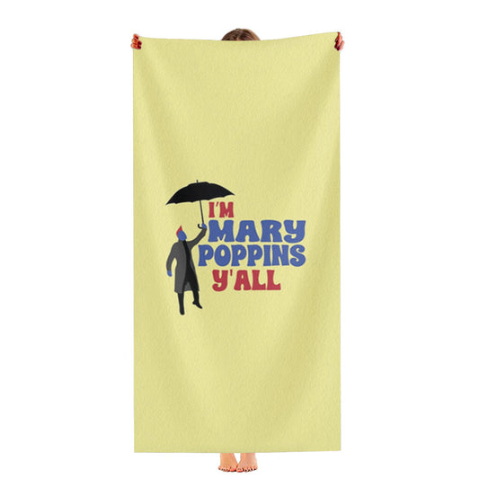 I'M Mary Poppins Y'All - Gotg Ultra-Soft Luxury Bathroom Towels