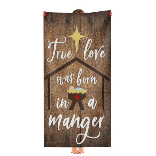 True Love Was Born In A Manger Ultra-Soft Luxury Bathroom Towels