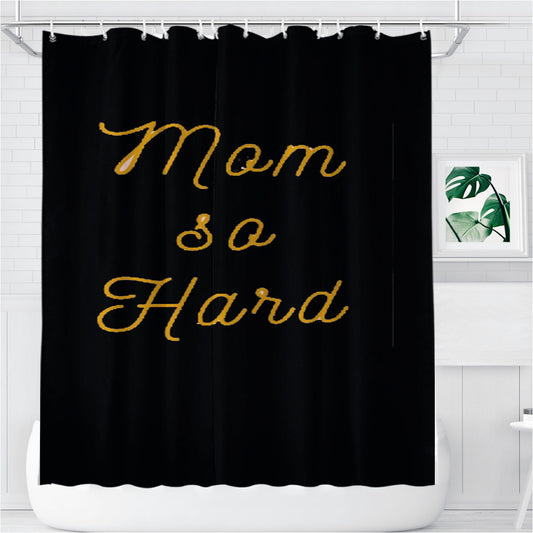 Mom So Hard Momlife Motherhood Momming Bathroom Shower Curtain Fabric Waterproof | 66 X 72 Inch