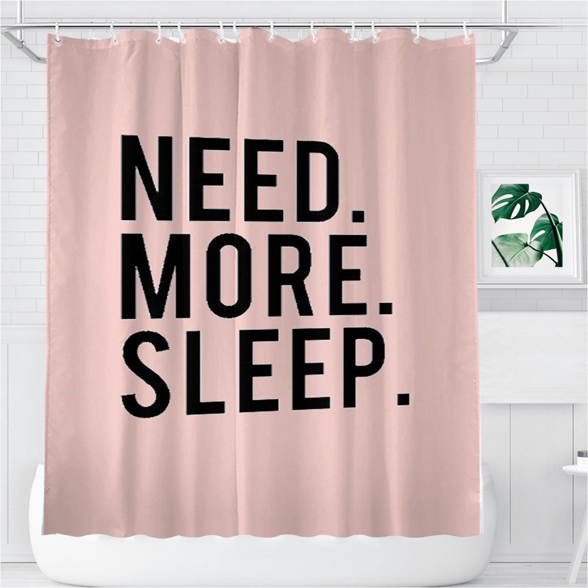 Need More Sleep Funny Tumblr Graphic Pink Bathroom Shower Curtain Fabric Waterproof | 66 X 72 Inch