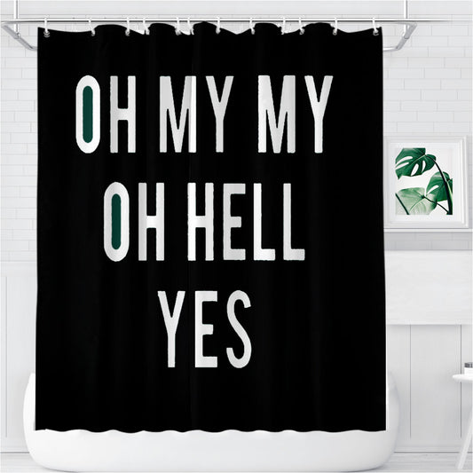 Personalized Oh My My Oh Hell Yes Shower Curtain Farmhouse Bathroom Decor