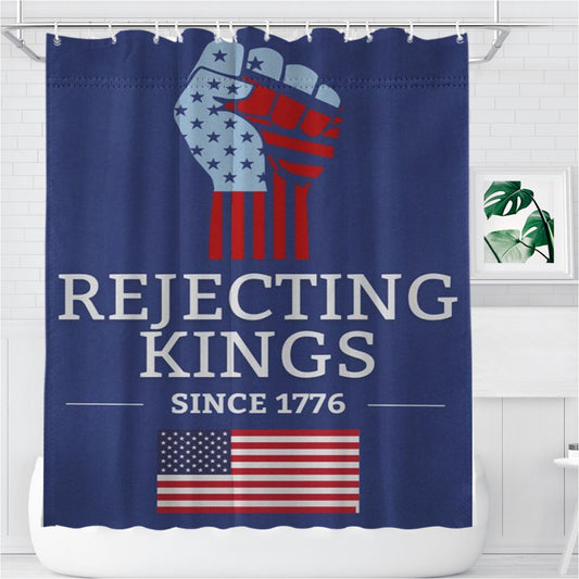Rejecting Kings Since 1776 Bathroom Shower Curtain Fabric Waterproof