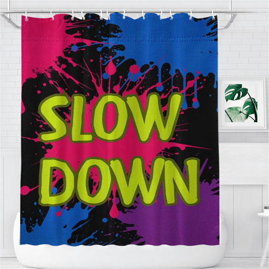 Slow Down Bathroom Shower Curtain Fabric Waterproof
