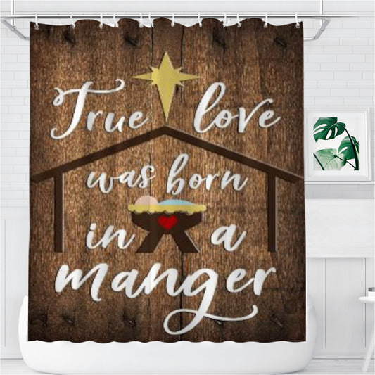 True Love Was Born In A Manger Bathroom Shower Curtain Fabric Waterproof